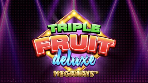 Triple Fruit Deluxe Megaways Bet365