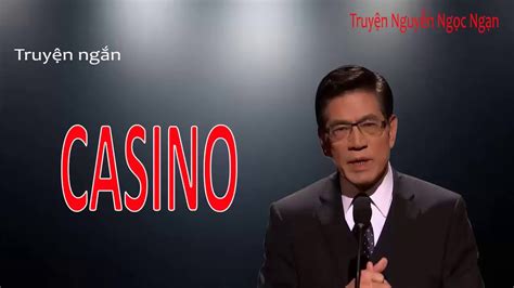 Truyen Ke Nguyen Ngoc Ngan Casino