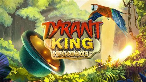 Tyrant King Megaways Betano