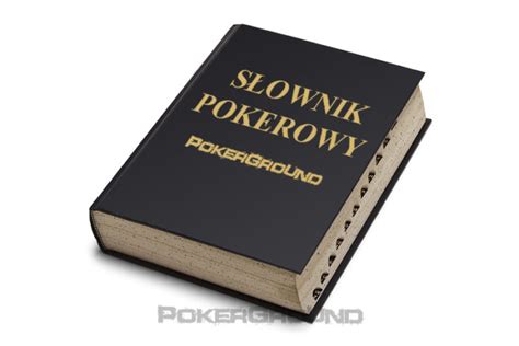 Unk Poker Slownik