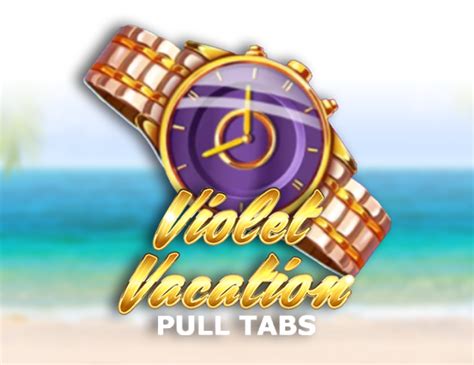 Violet Vacation Pull Tabs Slot Gratis