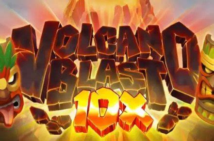 Volcano Blast 10x Blaze