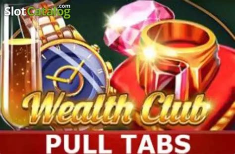 Wealth Club Pull Tabs Pokerstars