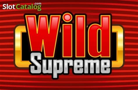 Wild Supreme Review 2024