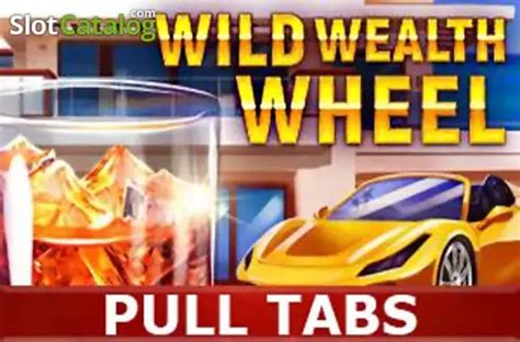 Wild Wealth Wheel Pull Tabs Blaze