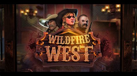 Wildfire West With Wildfire Reels Brabet
