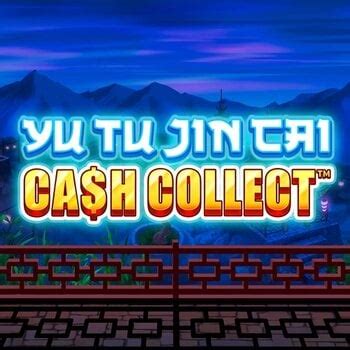 Yu Tu Jin Cai Cash Collect Betano